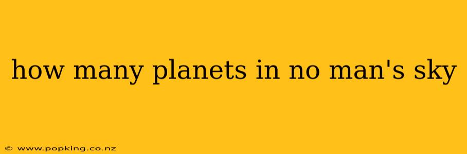 how many planets in no man's sky