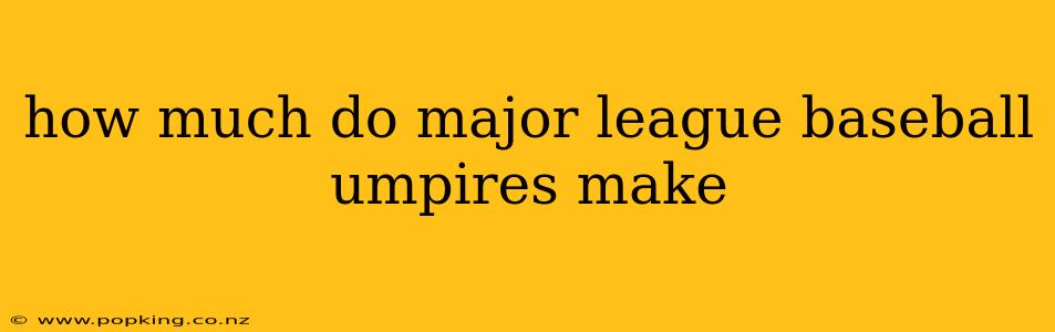 how much do major league baseball umpires make