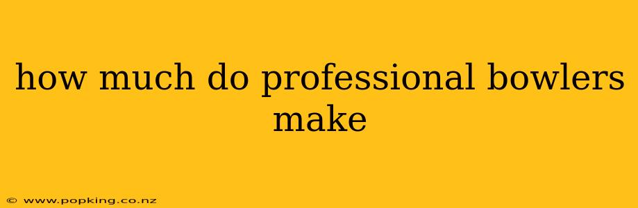 how much do professional bowlers make