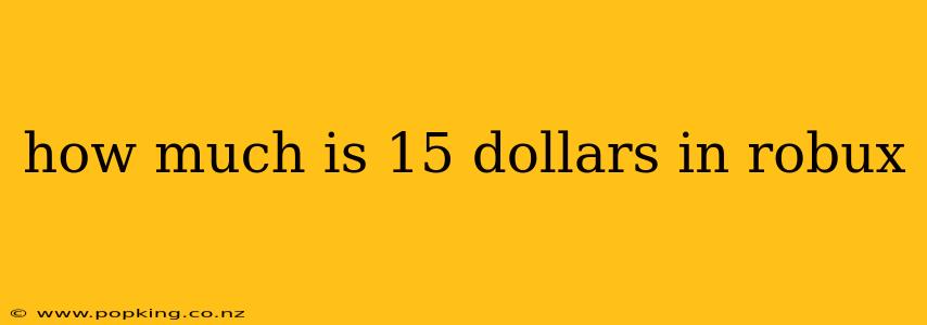 how much is 15 dollars in robux