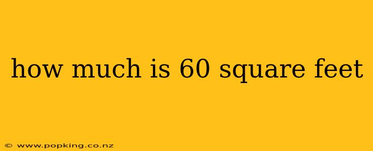 how much is 60 square feet
