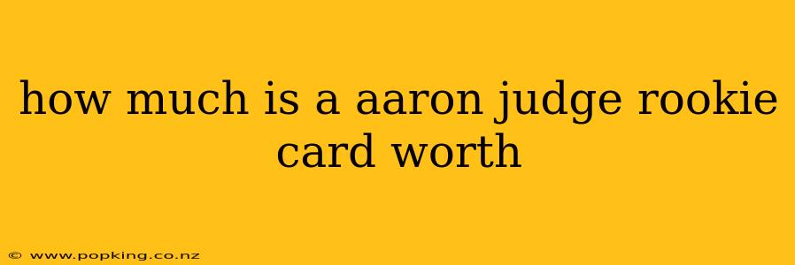 how much is a aaron judge rookie card worth