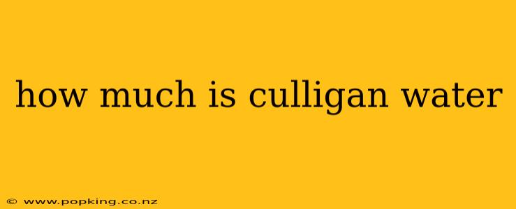how much is culligan water