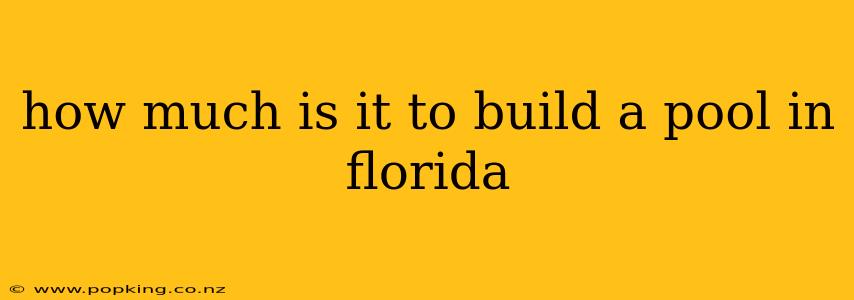 how much is it to build a pool in florida