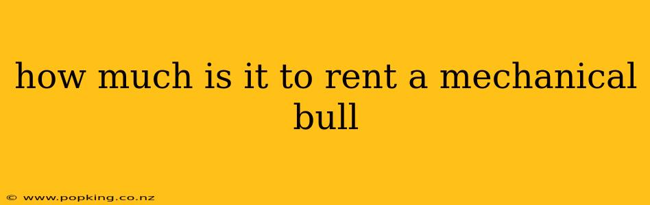 how much is it to rent a mechanical bull