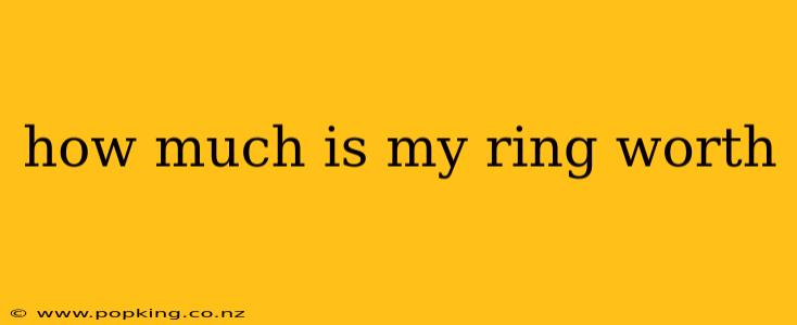 how much is my ring worth