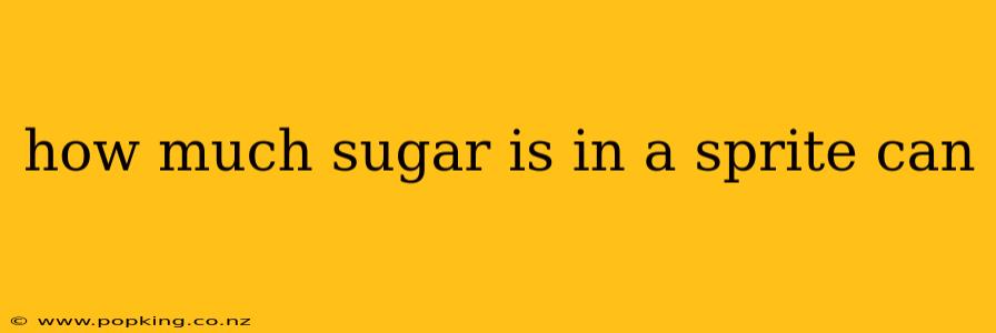 how much sugar is in a sprite can