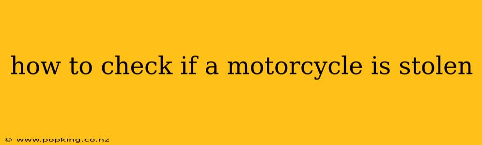 how to check if a motorcycle is stolen