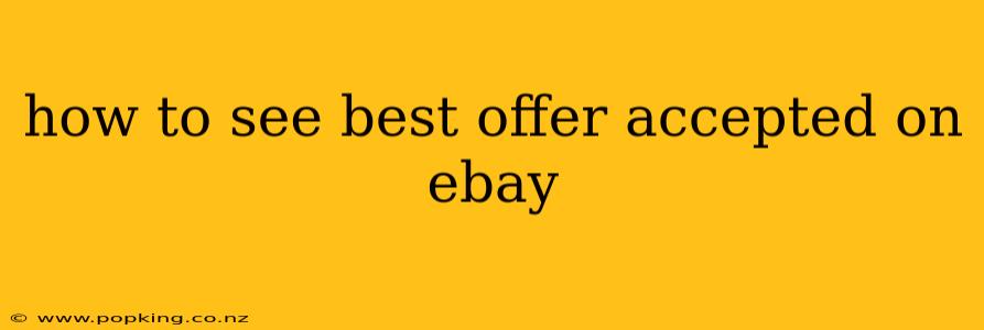 how to see best offer accepted on ebay