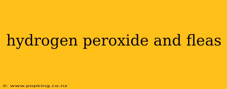 hydrogen peroxide and fleas