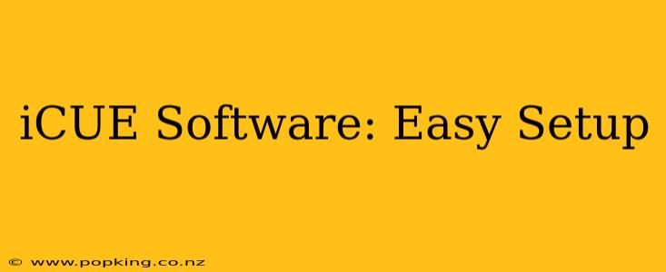 iCUE Software: Easy Setup