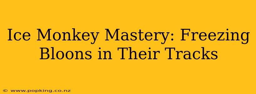 Ice Monkey Mastery: Freezing Bloons in Their Tracks