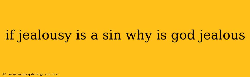 if jealousy is a sin why is god jealous