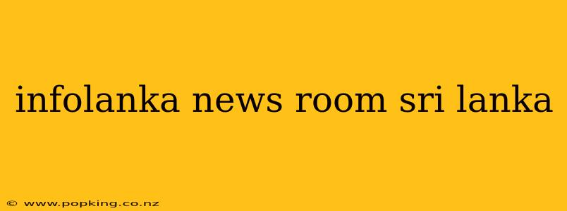 infolanka news room sri lanka