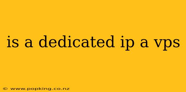 is a dedicated ip a vps