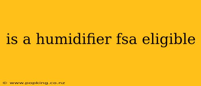 is a humidifier fsa eligible