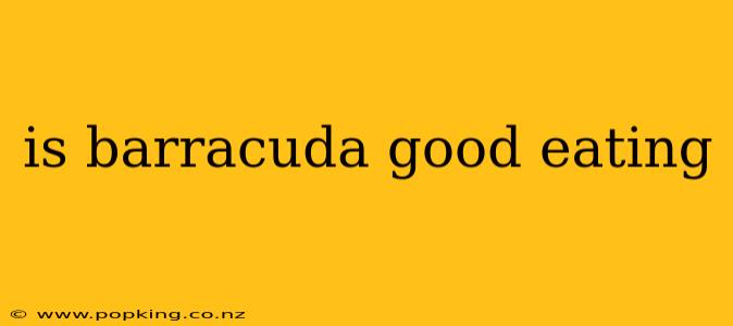 is barracuda good eating