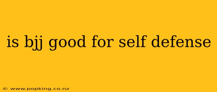 is bjj good for self defense