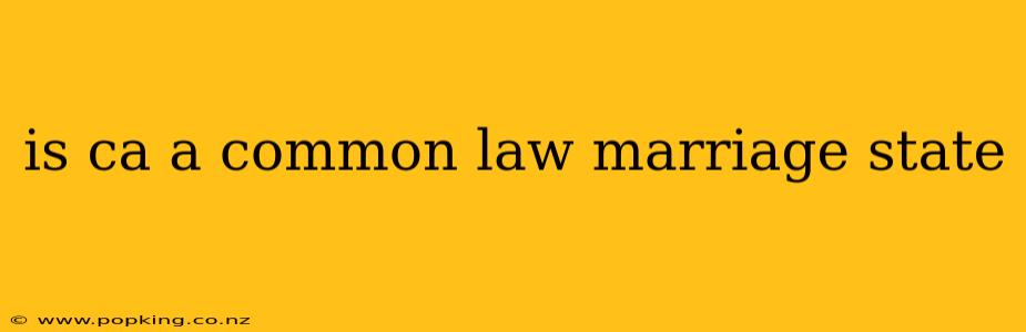 is ca a common law marriage state