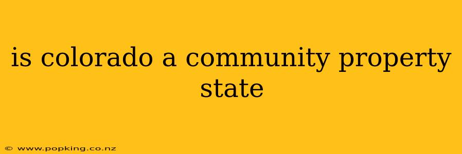 is colorado a community property state