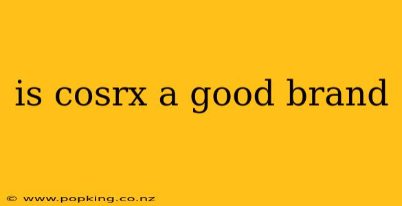 is cosrx a good brand