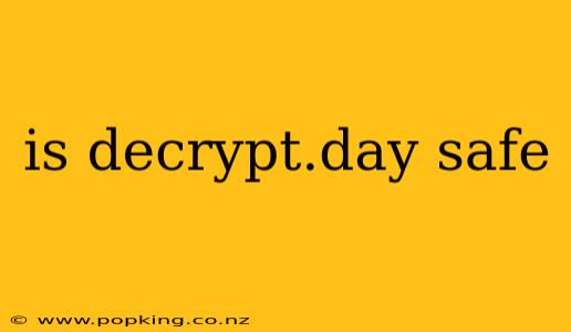 is decrypt.day safe