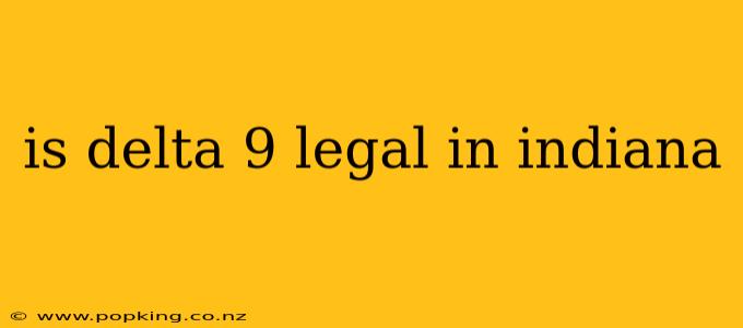 is delta 9 legal in indiana