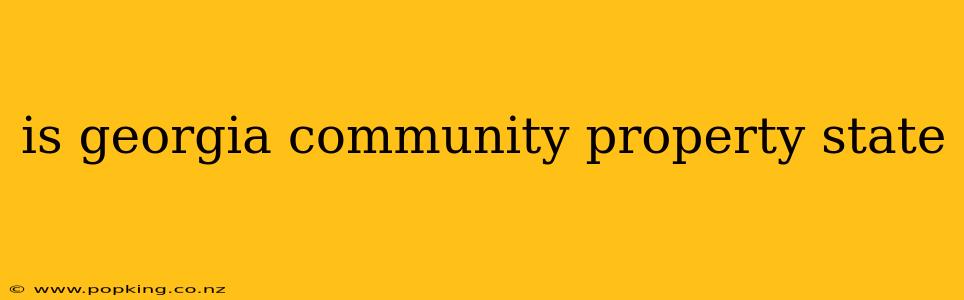 is georgia community property state