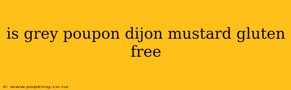 is grey poupon dijon mustard gluten free