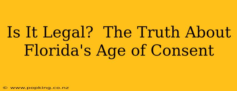 Is It Legal?  The Truth About Florida's Age of Consent