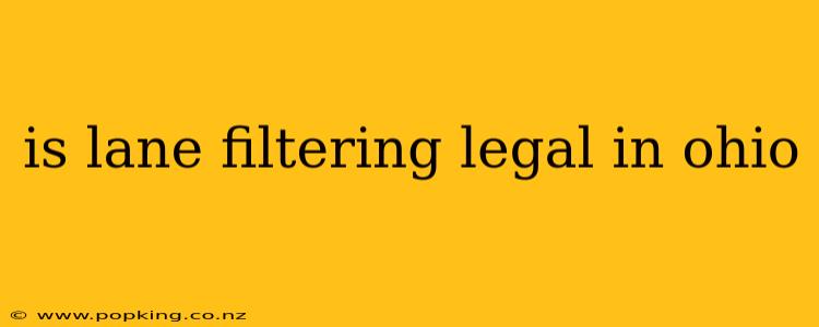 is lane filtering legal in ohio