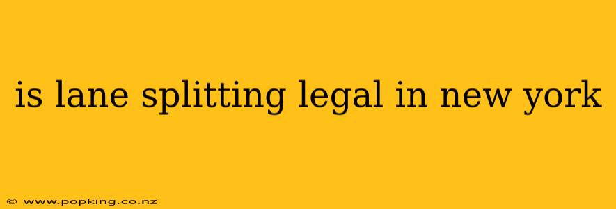 is lane splitting legal in new york