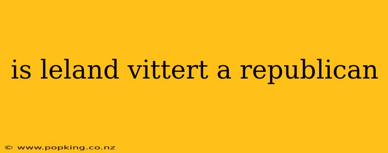 is leland vittert a republican