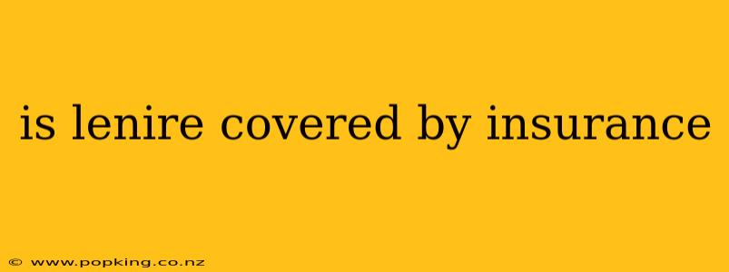 is lenire covered by insurance
