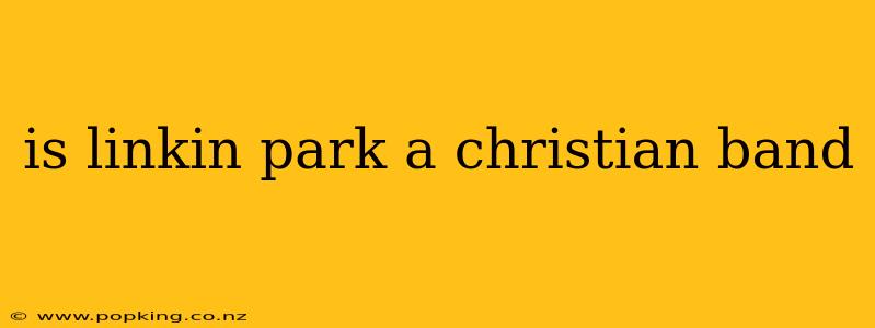 is linkin park a christian band