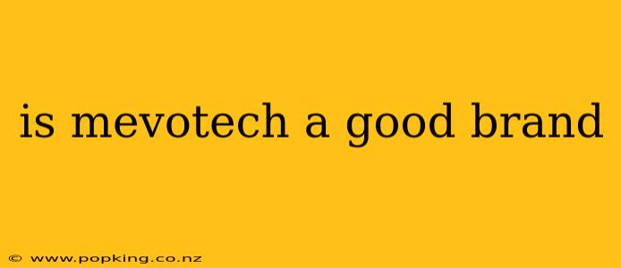 is mevotech a good brand