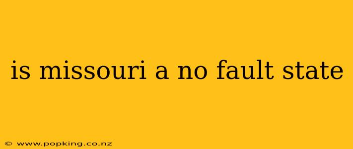 is missouri a no fault state
