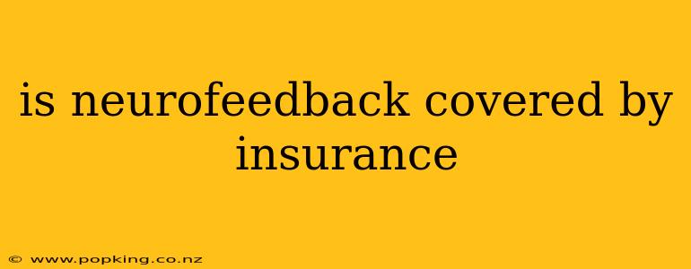 is neurofeedback covered by insurance
