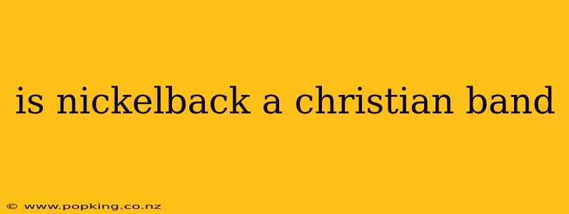 is nickelback a christian band