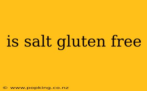 is salt gluten free