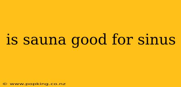 is sauna good for sinus