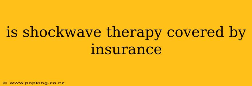 is shockwave therapy covered by insurance