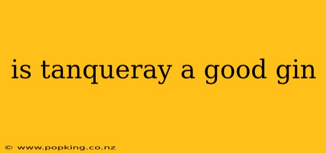 is tanqueray a good gin