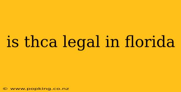 is thca legal in florida