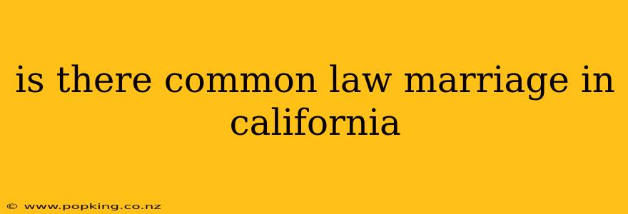 is there common law marriage in california