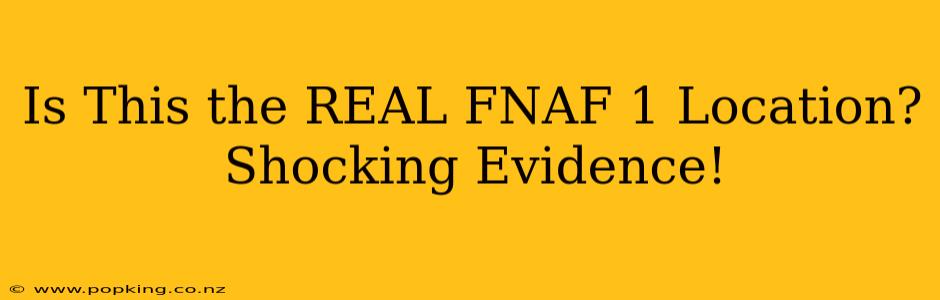 Is This the REAL FNAF 1 Location? Shocking Evidence!