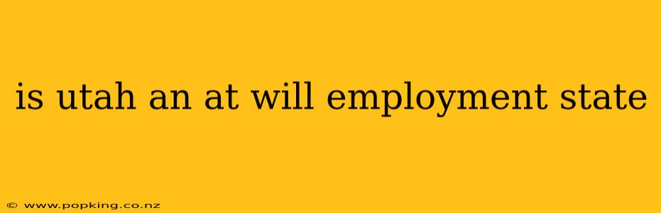 is utah an at will employment state