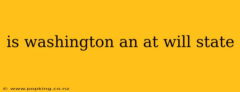 is washington an at will state