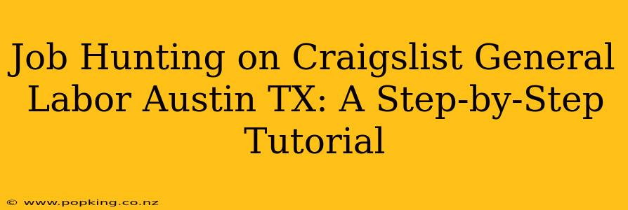 Job Hunting on Craigslist General Labor Austin TX: A Step-by-Step Tutorial