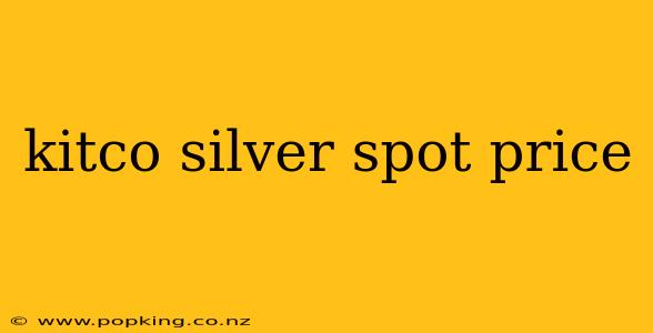 kitco silver spot price